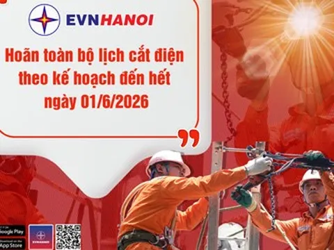 EVNHANOI quyết định hoãn toàn bộ các lịch cắt điện theo kế hoạch đến hết ngày 01/6/2026