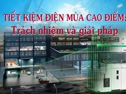 "Tiết kiệm điện mùa cao điểm: Trách nhiệm và giải pháp"