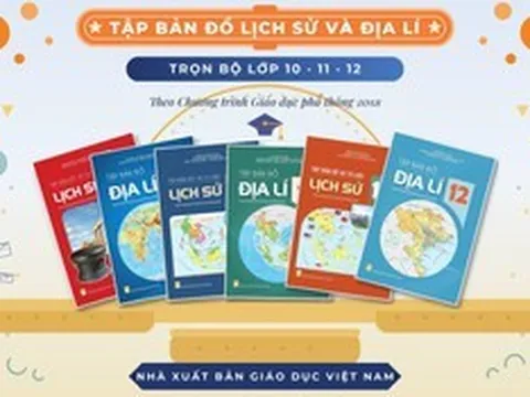 Bộ Tập bản đồ Lịch sử và Địa lí: Giải pháp học tập trực quan cho học sinh THCS và THPT