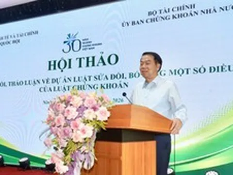 Sửa Luật Chứng khoán: Hướng tới giảm thủ tục, cơ chế 'mở' hơn