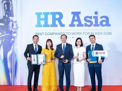 Ngân hàng NCB được vinh danh “Nơi làm việc tốt nhất Châu Á” 4 năm liên tiếp