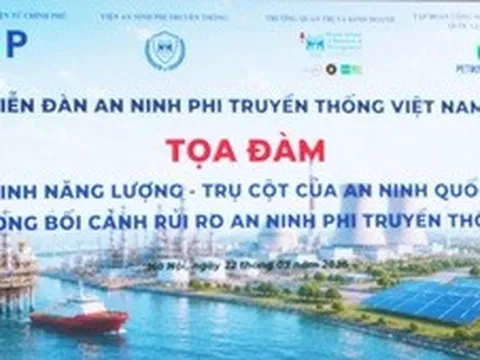 TỔNG THUẬT: Tọa đàm 'An ninh năng lượng - trụ cột của an ninh quốc gia trong bối cảnh rủi ro an ninh phi truyền thống'