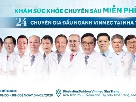 Khám sức khỏe chuyên sâu miễn phí cùng 24 chuyên gia đầu ngành Vinmec tại Khánh Hòa