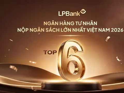 LPBank lọt Top 6 ngân hàng tư nhân nộp ngân sách lớn nhất Việt Nam