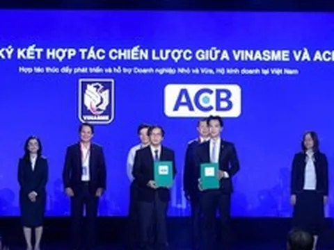 ACB 'bắt tay' VINASME hỗ trợ doanh nghiệp khơi thông nguồn lực