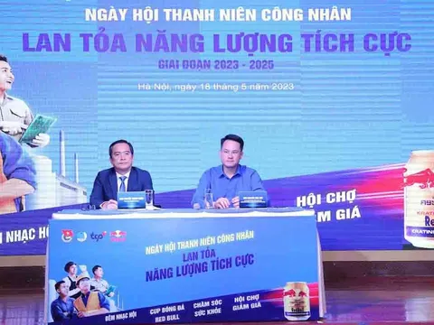 "Chuỗi hoạt động đặc sắc của ngày hội Thanh niên công nhân - Lan tỏa năng lượng tích cực 2023"