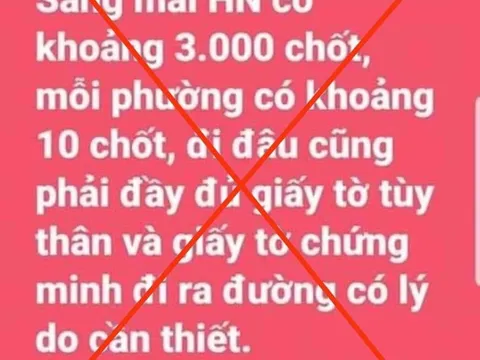 Tin đồn Hà Nội có 3.000 chốt là sai sự thật