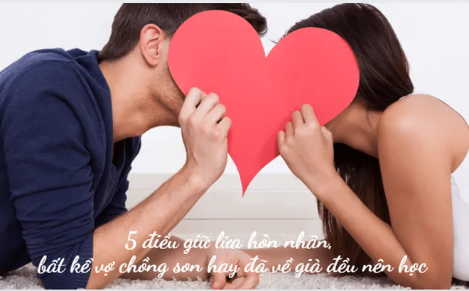 5 điều giữ lửa hôn nhân, bất kể vợ chồng son hay đã về già đều nên học